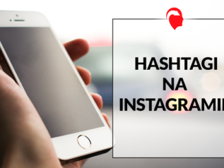 Jak dobrać hashtagi na Instagrama, aby pozyskać nowych followersów? Poznaj najpopularniejsze hashtagi na Instagrama.